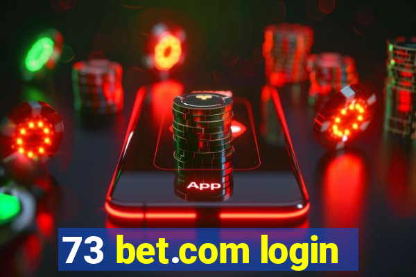 73 bet.com login